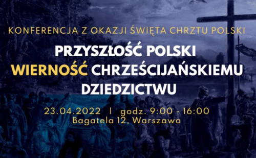 Konferencja „Przyszłość Polski – wierność chrześcijańskiemu dziedzictwu”